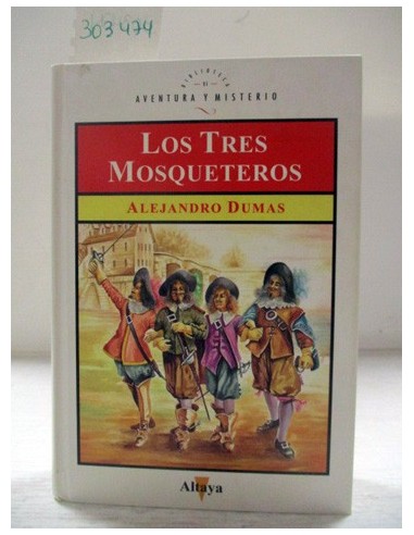 Los Tres mosqueteros. Alexandre Dumas. Ref.303474