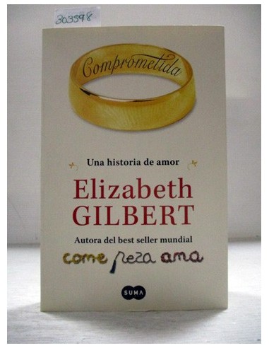 Comprometida. Elizabeth Gilbert....