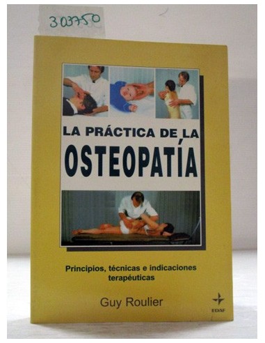 La Práctica de La Osteopatia. Guy...