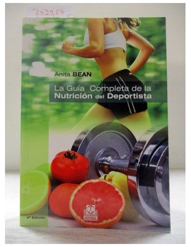 La guía completa de la nutrición del deportista. Anita Bean. Ref.303950