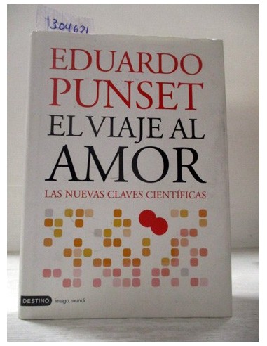 El viaje al amor. Eduardo Punset....