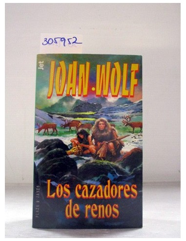 Los Cazadores de Renos. Joan Wolf....