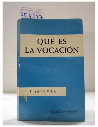 Qué es la vocación. Jorge Sans Vila....