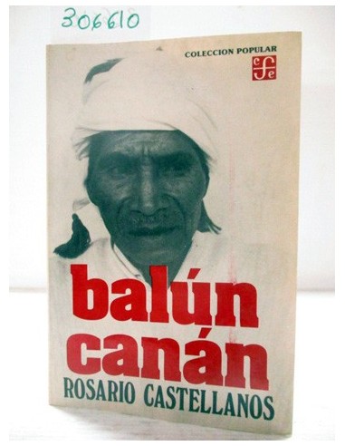 Balún-Canán. Rosario Castellanos. Ref.306610