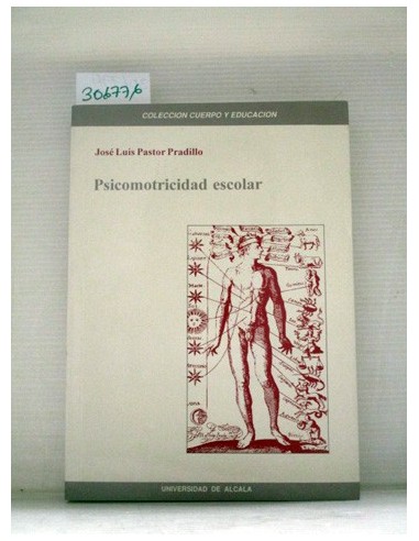 Psicomotricidad escolar. José Luis Pastor Pradillo. Ref.306776