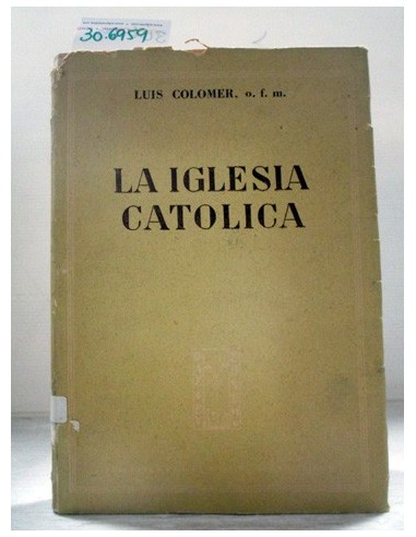 La iglesia católica. Luis Colomer....