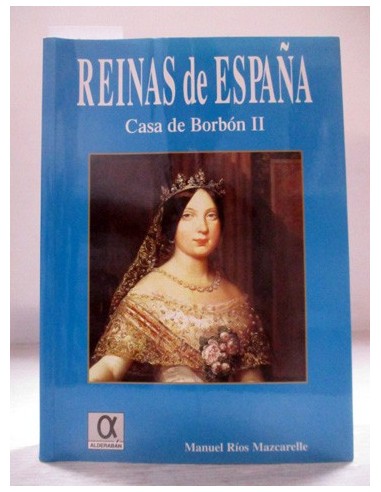 Reinas de España, tomo 2. Manuel Ríos...