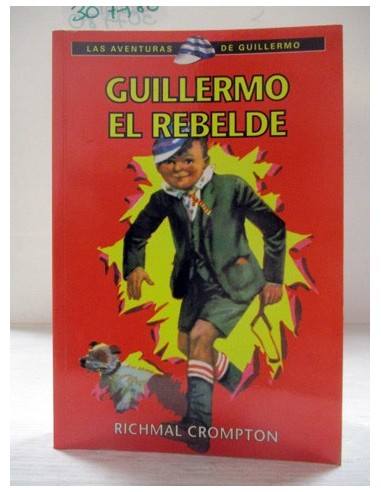 Guillermo el rebelde. Richmal...