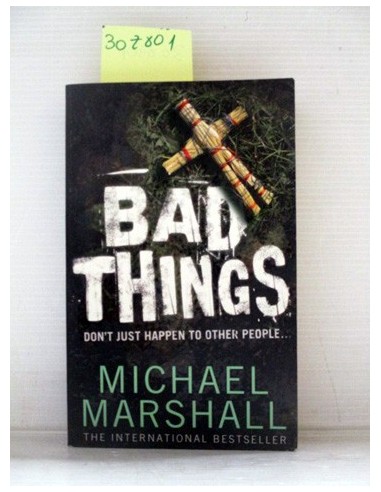 Bad Things. Michael Marshall. Ref.308701