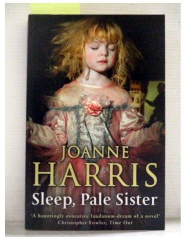 Sleep, Pale Sister. Joanne Harris....