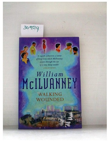 Walking Wounded. William McIlvanney....