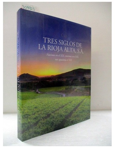 Tres siglos de La Rioja Alta, S.A....