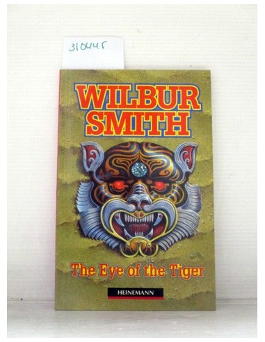 The Eye of the Tiger. Wilbur Smith....