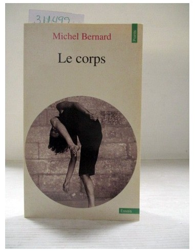 Le corps. Michel Bernard. Ref.311499