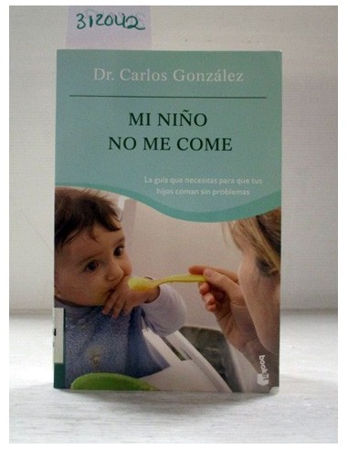 Mi niño no me come. Carlos González....
