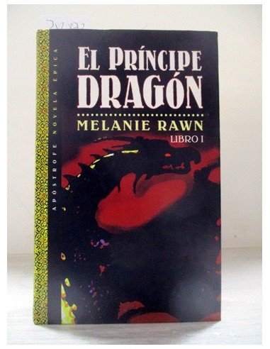 El príncipe Dragón, tomo 1. Melanie...