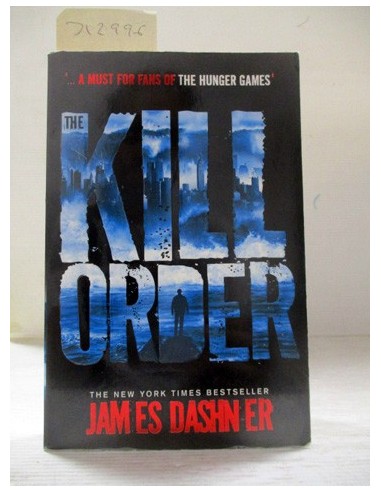 The Kill Order. James Dashner....