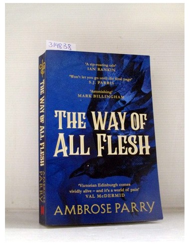 The Way of All Flesh. Ambrose Parry....