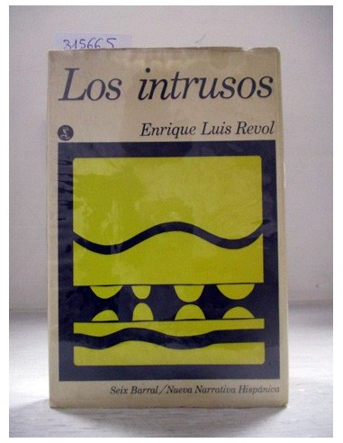 Los intrusos . Enrique Luis Revol ....
