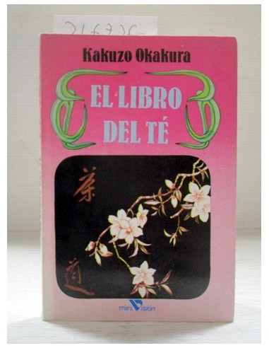 El Libro del té. Kakuzo Okakura....
