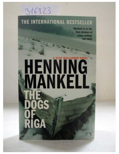 The Dogs of Riga. Henning Mankell....