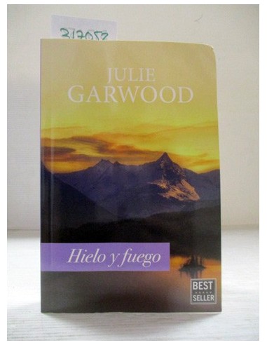 Hielo y fuego. Julie Garwood. Ref.317052