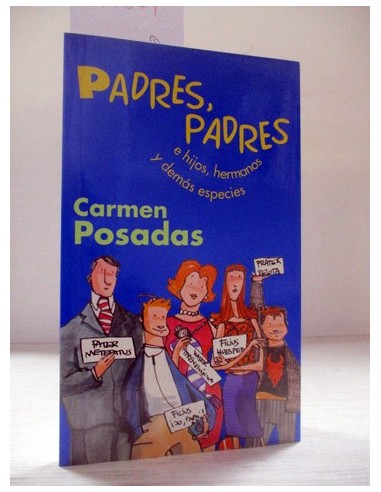 Padres, padres. Carmen Posadas....