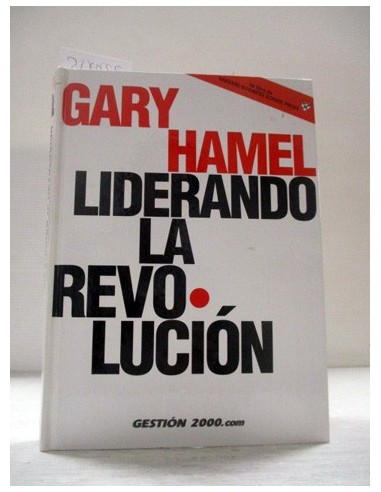 Liderando la revolución. Gary Hamel....