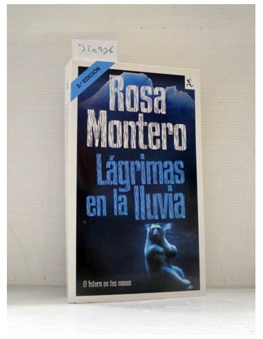 Lágrimas en la lluvia. Rosa Montero....