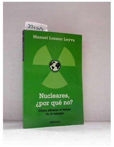 Nucleares, ¿Por qué no?. Manuel...