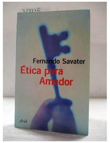 Ética para Amador. Fernando Savater....