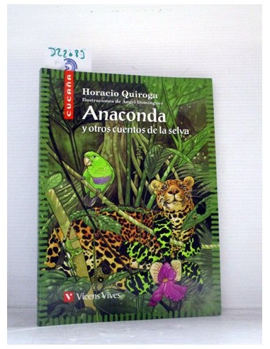 Anaconda y otros cuentos de la selva....