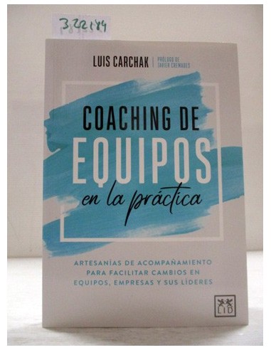 Coaching de Equipos En La Práctica....