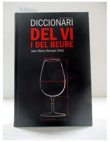 Diccionari Del Vi i del Beure...