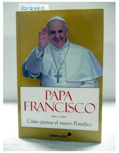 Papa Francisco. Varios autores....