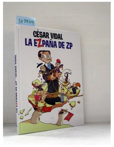 La Ezpaña de ZP. César Vidal. Ref.322979