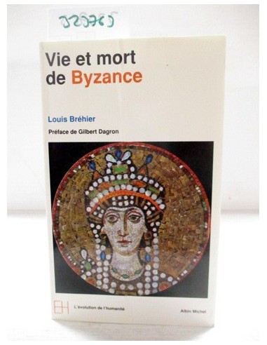 Vie et mort de Byzance. Louis...