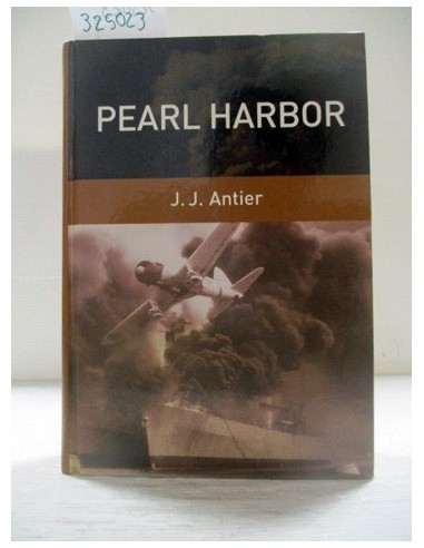 Pearl Harbor. J.J Antier. Ref.325023
