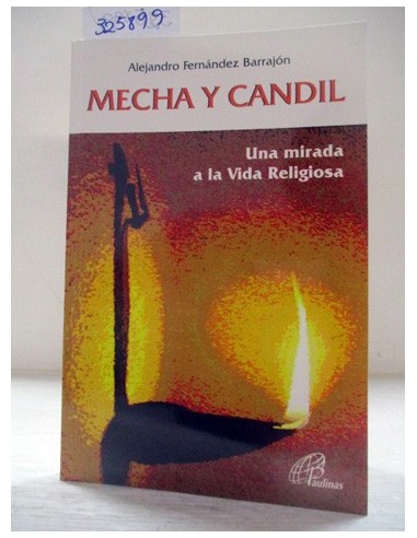 Mecha y candil. Alejandro Fernández...