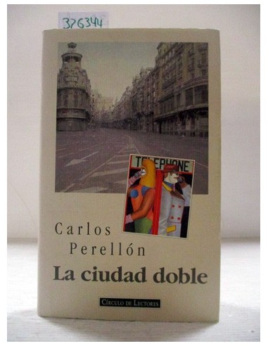 La Ciudad doble. Carlos Perellón....