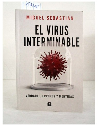 El virus interminable. Miguel...
