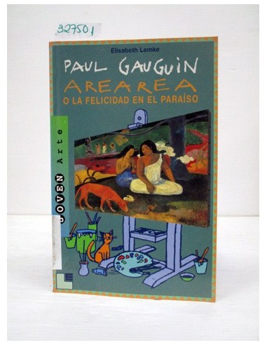 Paul Gauguin, Arearea o la felicidad...