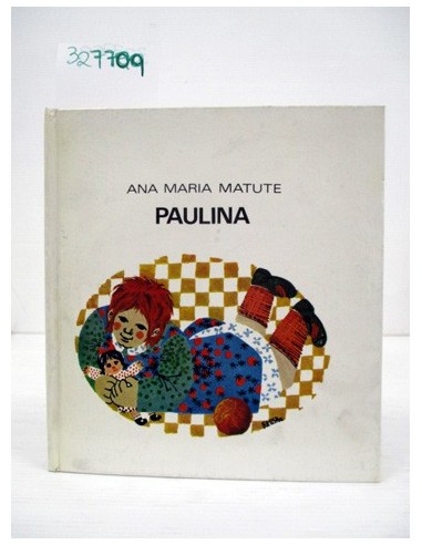 Paulina. Ana María Matute. Ref.327709