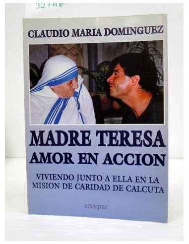 Madre Teresa, Amor en Accion. Claudio...