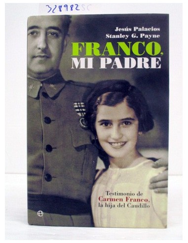 Franco, mi padre. Varios autores....