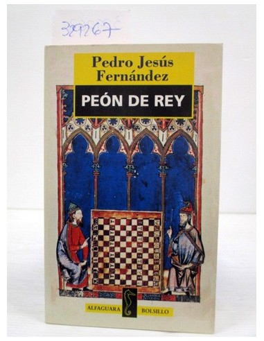 Peón de rey. Pedro Jesús Fernández....