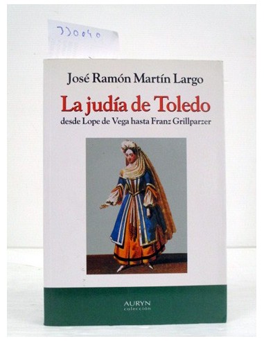 La judía de Toledo. José Ramón Martín...