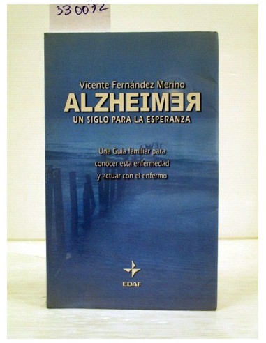 Alzheimer. Un siglo para la...