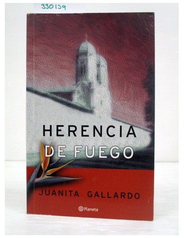 Herencia de fuego. Juanita Gallardo....