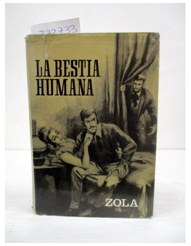 La Bestia Humana. Zola. Ref.332733
